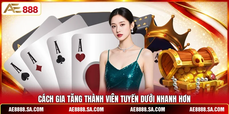 Cách gia tăng thành viên tuyến dưới nhanh hơn
