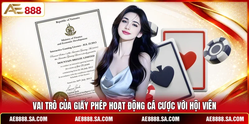 Vai trò của giấy phép hoạt động cá cược với hội viên